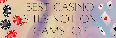 Casino Sites Not on Gamstop A Guide to Gaming Freedom Casino Sites Not on Gamstop A Guide to Gaming Freedom
